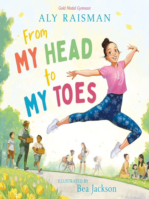 Title details for From My Head to My Toes by Aly Raisman - Available